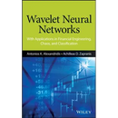 Wavelet Neural Networks: With Applications in Financial Engineering, Chaos, and Classification