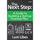 The Next Step: A Guide to Building a Startup Financial Plan