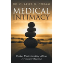 Medical Intimacy: Deeper Understanding Allows for Deeper Healing