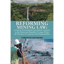 Reforming Mining Law: A Look at Transnational Corporations' Activities in the Democratic Republic of Congo Within the Doctrine of Corporate