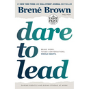 Dare to Lead: Brave Work. Tough Conversations. Whole Hearts.