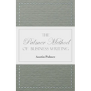 The Palmer Method of Business Writing;A Series of Self-teaching Lessons in Rapid, Plain, Unshaded, Coarse-pen, Muscular Movement Writing for Use in Al