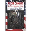 From Combat to Corporate Life: A Guide to Hiring Military Veterans in Business