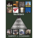 Rules of the Game for Life/College/High School