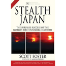 Stealth Japan: The Surprise Success of the World's First Infomerc Economy