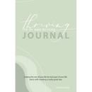 Thriving to 50 and Beyond Journal: Making the Rest of Your Life the Best Part of Your Life, Starts with Creating a Really Good Day