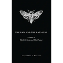 The Raw and The Rational, Volume 1: The Friction and The Flame
