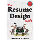 The Resume Design Book: How to Write a Resume in College & Influence Employers to Hire You [Color Edition]