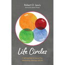 Life Circles: A Self-Help Book to Improve Your Relationships, Marriage, and Life