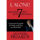 I, Alone!: Mastering Life's Seven Principles