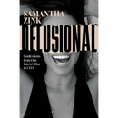 Delusional: Confessions from One Intern's Rise to CEO