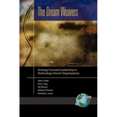The Dream Weavers: Strategy-Focused Leadership in Technology-Driven Organizations