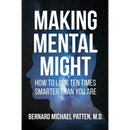 Making Mental Might: How to Look Ten Times Smarter Than You Are
