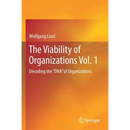 The Viability of Organizations Vol. 1: Decoding the DNA of Organizations