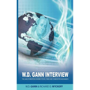 W.D. Gann Interview by Richard D. Wyckoff: The Law of Vibration Governs Stocks, Forex and Commodities Movements