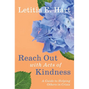 Reach Out with Acts of Kindness: A Guide to Helping Others in Crisis