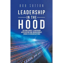 Leadership in the Hood: Talking About Leadership Application and Management Issues in Organisations