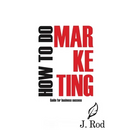 How to do marketing