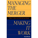 Managing the Merger: Making It Work