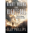 Right, Wrong and Righteous