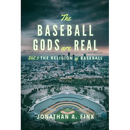The Baseball Gods are Real: Vol. 3 - The Religion of Baseball