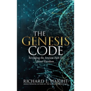 The Genesis Code: Revealing the Ancient Path to Inner Freedom