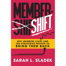 MemberShift: Why Members Leave Associations and the Strategies Proven to Bring Them Back