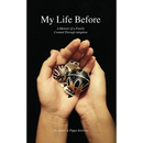 My Life Before: A Memoir of a Family Created Through Adoption