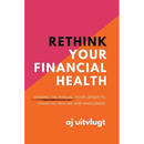 Rethink Your Financial Health: Sharing the Manual: Four Lenses to Financial Healing and Wholeness