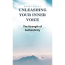 Unleashing Your Inner Voice: The Strength of Authenticity
