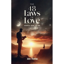 The 48 Laws of Love, An Essential Guide For Men