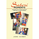 Satori Moments: Awakening Life & Guiding Fearlessly from Fight to Flight & Beyond