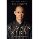 Shaolin Spirit: The Way to Self-Mastery