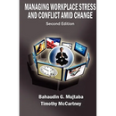 Managing Workplace Stress and Conflict amid Change, Second edition