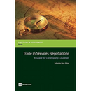 Trade in Services Negotiations: A Guide for Developing Countries