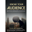 Know Your Audience: 10X Your Speaking Business