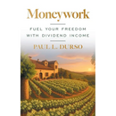 Moneywork: Fuel Your Freedom with Dividend Income