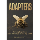 Adapters: Turning Experience Into Advantage In The Age Of AI