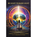 Be Light to Raise Light: Awakened Moms, Awakening the World