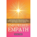 Empowered Empath: Navigating the Seven Stages of An Empath Awakening & Understanding What it Truly Means to Be An Empath