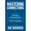Mastering Connections: Build Stronger Relationships with the Science of Body Language