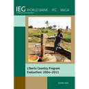 Liberia Country Program Evaluation 2004-2011: Evaluation of the World Bank Group Program