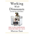Working with Dinosaurs: How to Lead Technological Evolution from the C-Suite