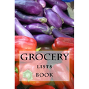Grocery Lists Book: Stay Organized (11 Items or Less)