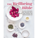 The Wellbeing Bible: Nourish Your Body, Mind, and Soul for a Healthier, Happier, and More Balanced Life