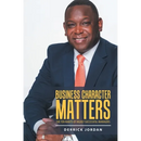 Business Character Matters: The Ten Habits of Highly Successful Managers