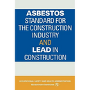 Asbestos Standard for the Construction Industry and Lead in Construction