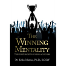 The Winning Mentality: The Eight Secrets of High Achievers