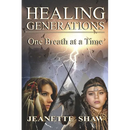 Healing Generations: One Breath at a Time