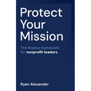 Protect Your Mission: The finance framework for nonprofit leaders